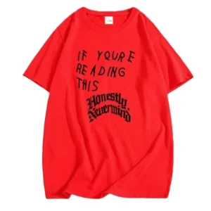 if-you-re-reading-this-its-too-late-t-shirt-1